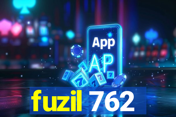 fuzil 762